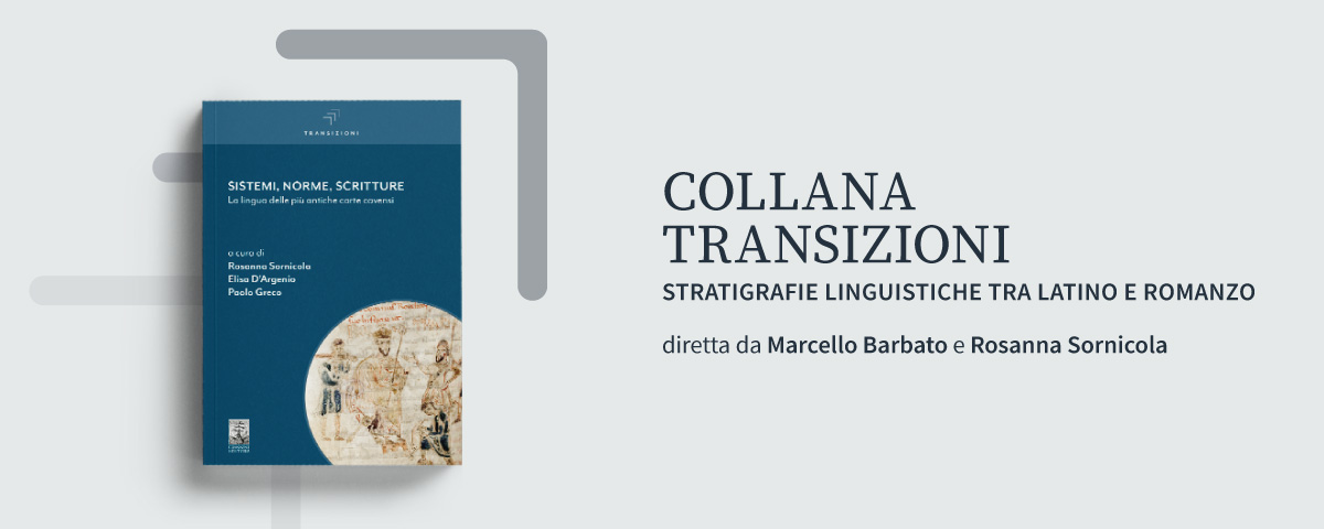 Collana Transizioni Stratigrafie linguistiche tra latino e romanzo